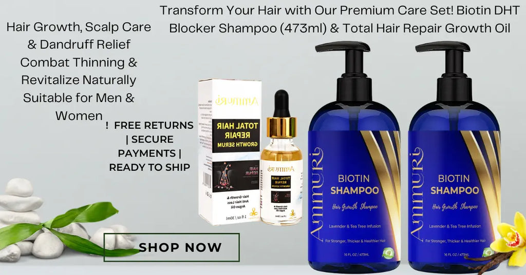 Ammuri Skincare Premium Hair Care Set with Biotin DHT Blocker Shampoo and Total Hair Repair Growth Oil for unisex thinning hair treatment